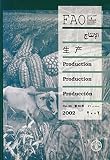 [???]: FAO Production Yearbook, 2002: Production / Production / Production