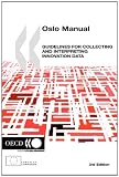 Statistical Office of the European Communities: Oslo Manual: Guidelines for Collecting and Interpreting Innovation Data Statistical Office of the European Communities: Oslo Manual: Guidelines for Collecting and Interpreting Innovation Data
