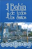 Amado, Jorge: Bahia De Todos Los Santos, Guia De Calles Y Misterios