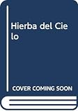 Denevi, Marco: Hierba Del Cielo Denevi, Marco: Hierba Del Cielo