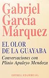 Garcia Marquez, Gabriel: Olor De Guayaba
