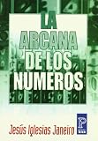 Janeiro, Jesus Iglesias: La Arcana De Los Numeros / the Arcanum of Numbers