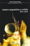 Pellettieri, Osvaldo: Teatro Argentino Y Crisis, 2001-2003 Pellettieri, Osvaldo: Teatro Argentino Y Crisis, 2001-2003