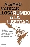 Vargas, Alvaro: Rumbo a la Libertad/Liberty of Latin America