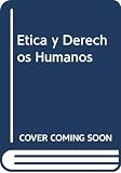 Nino, Carlos Santiago: Etica Y Derechos Humanos: Un Ensayo De Fundamentacion Nino, Carlos Santiago: Etica Y Derechos Humanos: Un Ensayo De Fundamentacion