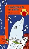 Bornemann, Elsa Isabel: Cuadernos De UN Delfin Bornemann, Elsa Isabel: Cuadernos De UN Delfin