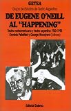 Pellettieri, Osvaldo: De Eugene O'Neill Al "Happening" : Teatro Norteamericano y Teatro Argentino: 1930-1990 Pellettieri, Osvaldo: De Eugene O'Neill Al "Happening" : Teatro Norteamericano y Teatro Argentino: 1930-1990