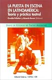Pellettieri, Osvaldo: La Puesta en Escena en Latinoamérica: Teoría y Práctica Teatral Pellettieri, Osvaldo: La Puesta en Escena en Latinoamérica: Teoría y Práctica Teatral