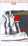 Lorca, Federico Garcia: LA Casa De Bernarda Alba Lorca, Federico Garcia: LA Casa De Bernarda Alba