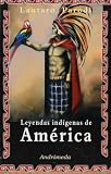 Parodi, Lautaro: Leyendas indigenas de America/ Indigenous legend of America Parodi, Lautaro: Leyendas indigenas de America/ Indigenous legend of America