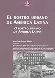 Ribeiro, Ana Clara Torres: El Rostro Urbano De America Latina: O Rostro Urbano Da America Latina Ribeiro, Ana Clara Torres: El Rostro Urbano De America Latina: O Rostro Urbano Da America Latina