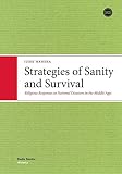 Hanska, Jussi: Strategies of Sanity and Survival: Religious Responses to Natural Disasters in the Middle Ages Hanska, Jussi: Strategies of Sanity and Survival: Religious Responses to Natural Disasters in the Middle Ages