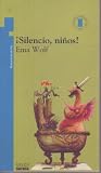 Wolf, Emma: Silencio Ninos! Y Otros Cuentos Wolf, Emma: Silencio Ninos! Y Otros Cuentos