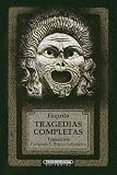Esquilo: Tragedias Completas
