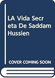 Coughlin, Con: LA Vida Secreta De Saddam Hussien Coughlin, Con: LA Vida Secreta De Saddam Hussien