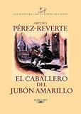 Perez-Reverte, Arturo: El Caballero Del Jubon Amarillo/the Horseman in the Yellow Doublet Perez-Reverte, Arturo: El Caballero Del Jubon Amarillo/the Horseman in the Yellow Doublet