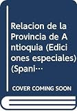 Robinson, David J.: Relacion De La Provincia De Antioquia