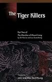 Shi Nai'an: The Tiger Killers: the Marshes of Mount Liang Shi Nai'an: The Tiger Killers: the Marshes of Mount Liang