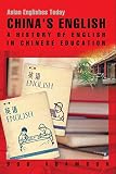 Adamson, Bob: China's English: A History of English in Chinese Education