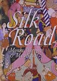 Boulnois, Luce: Silk Road: Monks, Warriors & Merchants on the Silk Road