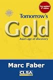 Faber, Marc: Tomorrow's Gold: Asia's Age of Discovery Faber, Marc: Tomorrow's Gold: Asia's Age of Discovery