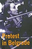 Lazic, Mladen: Protest in Belgrade: Winter of Discontent Lazic, Mladen: Protest in Belgrade: Winter of Discontent