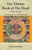 Brant, Rosemary: The Tibetan Book Of The Dead: The Great Liberation Through Hearing