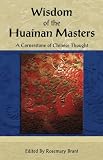 Brant, Rosemary: Wisdom of the Huainan Masters