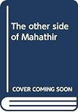 Zainudin Maidin: The Other Side of Mahathir Zainudin Maidin: The Other Side of Mahathir