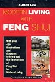 Low, Albert: Modern Living With Feng Shui Low, Albert: Modern Living With Feng Shui