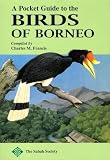 Francis, Charles M.: Pocket Guide to the Birds of Borneo Francis, Charles M.: Pocket Guide to the Birds of Borneo