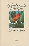 La Mala Hora / in Evil Hour (9681315871) by Garcia Marquez, Gabriel Garcia Marquez, Gabriel: La Mala Hora / in Evil Hour