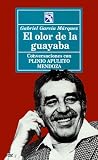 Garcia Marquez, Gabriel: El Olor De LA Guayaba/the Smell of the Guava Tree
