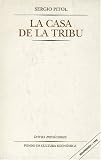 Pitol, Sergio: La Casa de la Tribu Pitol, Sergio: La Casa de la Tribu