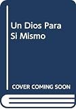 Not Available: Un Dios Para Si Mismo