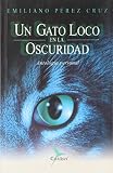Estrada, Josefina: Un Gato En La Oscuridad: Antologia Personal
