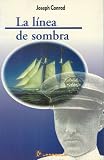 Conrad, Joseph: La Linea De Sombra / Heart of Darkness