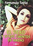 Not Available: El sexo y otros cuentos de hadas/ Sex and other Fairy Stories Not Available: El sexo y otros cuentos de hadas/ Sex and other Fairy Stories