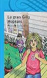 Paterson, Katherine: LA Gran Gilly Hopkins Paterson, Katherine: LA Gran Gilly Hopkins