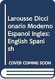 Pelayo, Ramon Garcia: Larousse Diccionario Moderno Espanol Ingles: English Spanish Pelayo, Ramon Garcia: Larousse Diccionario Moderno Espanol Ingles: English Spanish