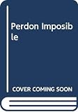 Millan, Jose Antonio: Perdon Imposible Millan, Jose Antonio: Perdon Imposible