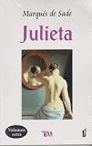 de Sade, Marques: Julieta/ Juliet de Sade, Marques: Julieta/ Juliet
