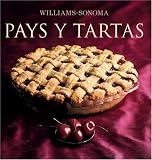 Weil, Carolyn Beth: Williams-Sonoma Pays Y Tartas / Pies And Tarts