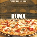 Roma / Rome: Recetas Autenticas En Homenaje a La Cocina Del Mundo / Authentic Recipes in Homage to World Cooking (9707183527) by Williams, Chuck Williams, Chuck: Roma / Rome: Recetas Autenticas En Homenaje a La Cocina Del Mundo / Authentic Recipes in Homage to World Cooking