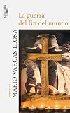 Llosa, Mario Vargas: La Guerra Del Fin Del Mundo/ the War of the End of the World