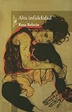 Beltran, Rosa: Alta Infidelidad/ High Infidelity