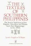 Reyes, Lynda A.: The Textiles of the Southern Philippines Reyes, Lynda A.: The Textiles of the Southern Philippines