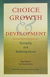 De Dios, Emmanuel S.: Choice, Growth & Development: Emerging & Enduring Issues