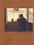 Silva, Raquel Henriques da: Aurelia De Souza