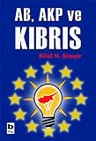 Simsir, Bilal N.: AB, AKP Ve Kbrs: Arastrma Simsir, Bilal N.: AB, AKP Ve Kbrs: Arastrma